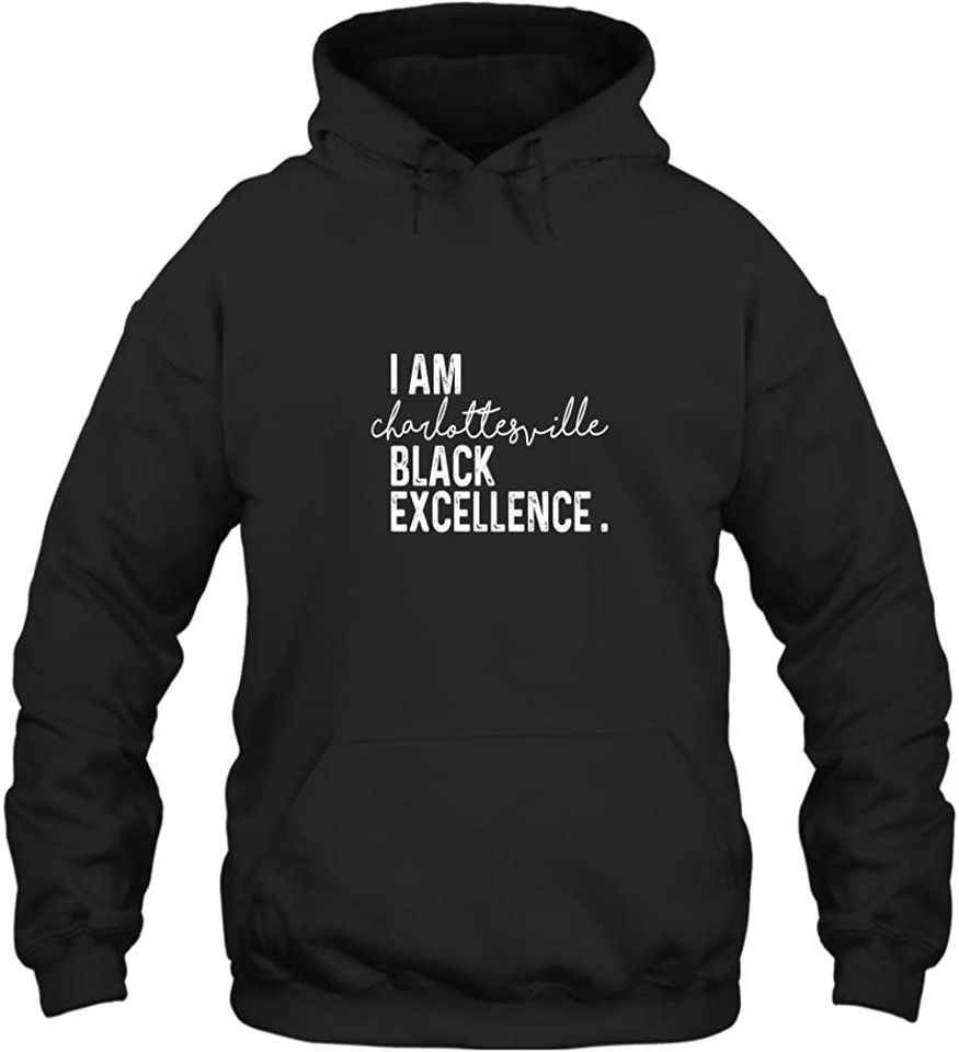I Am Charlottesville Black Excellence - Adult & Kids T-Shirts, Sweatshirts & Hoodies apparel design preview 1