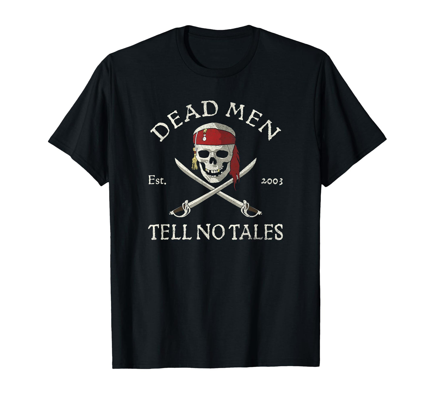 Pirate Adventure Fan Apparel  Dead Men Tell No Tales Tee - T-Shirt, Sweatshirt, Hoodie