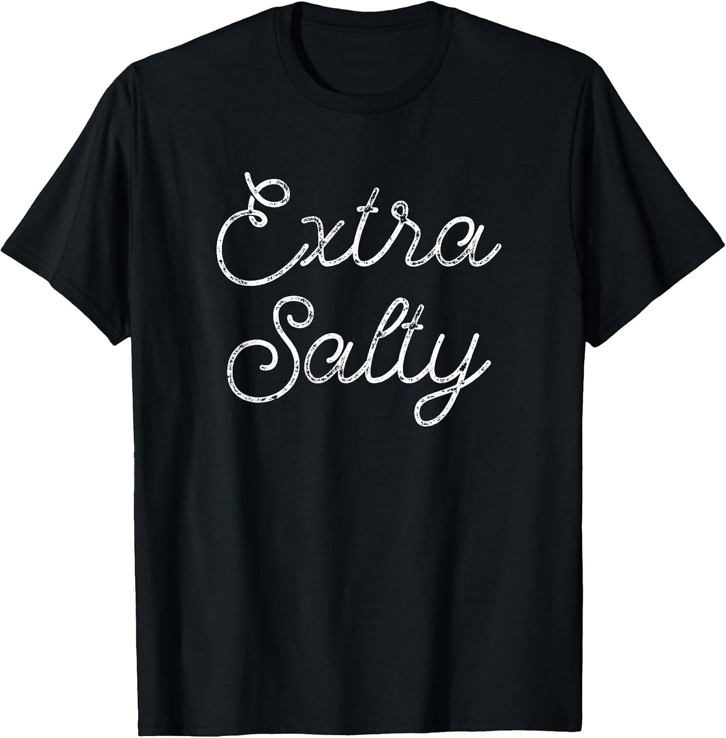 Extra Salty Funny - Adult & Kids T-Shirts, Sweatshirts & Hoodies apparel design preview 1