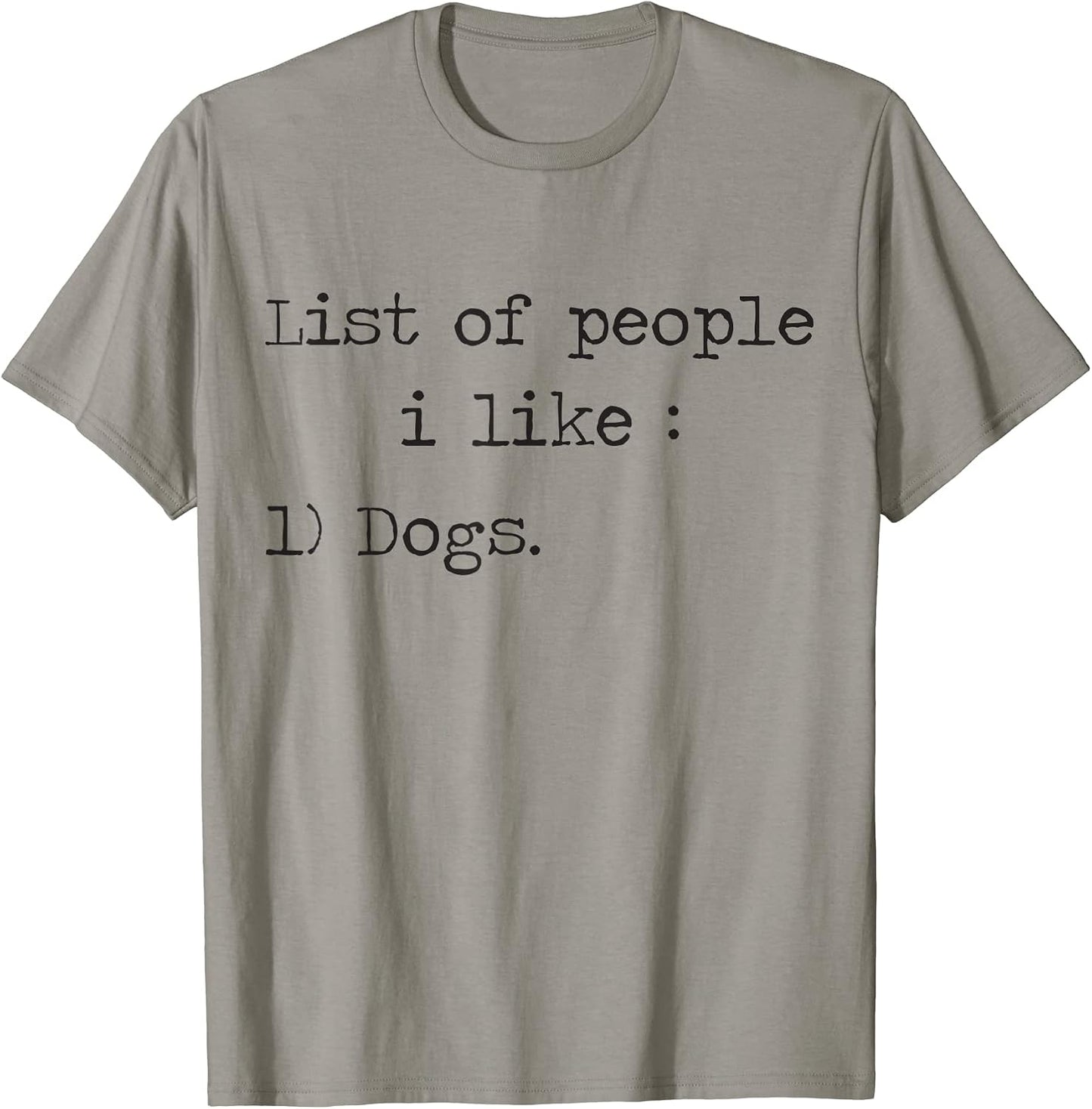 List of People I Like Dog unny Dogs Owners Designs - Adult & Kids T-Shirts, Sweatshirts & Hoodies apparel design preview 1
