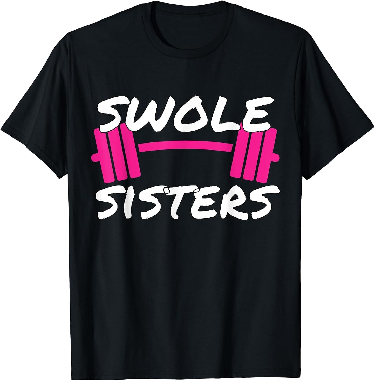 Swole Sisters Funny Couples Workout Gear Merch - Adult & Kids T-Shirts, Sweatshirts & Hoodies apparel design preview 1