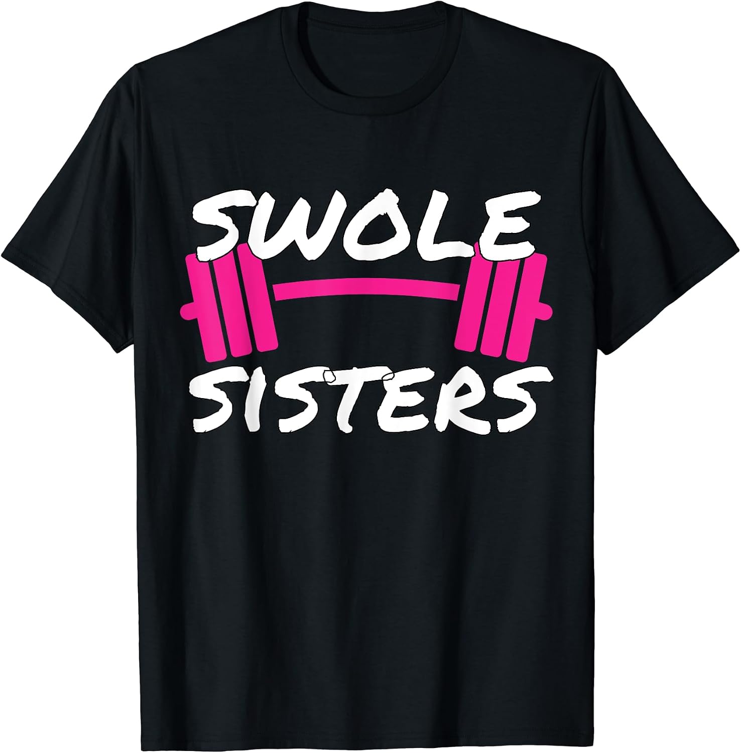 Swole Sisters Funny Couples Workout Gear Merch - Adult & Kids T-Shirts, Sweatshirts & Hoodies apparel design preview 1