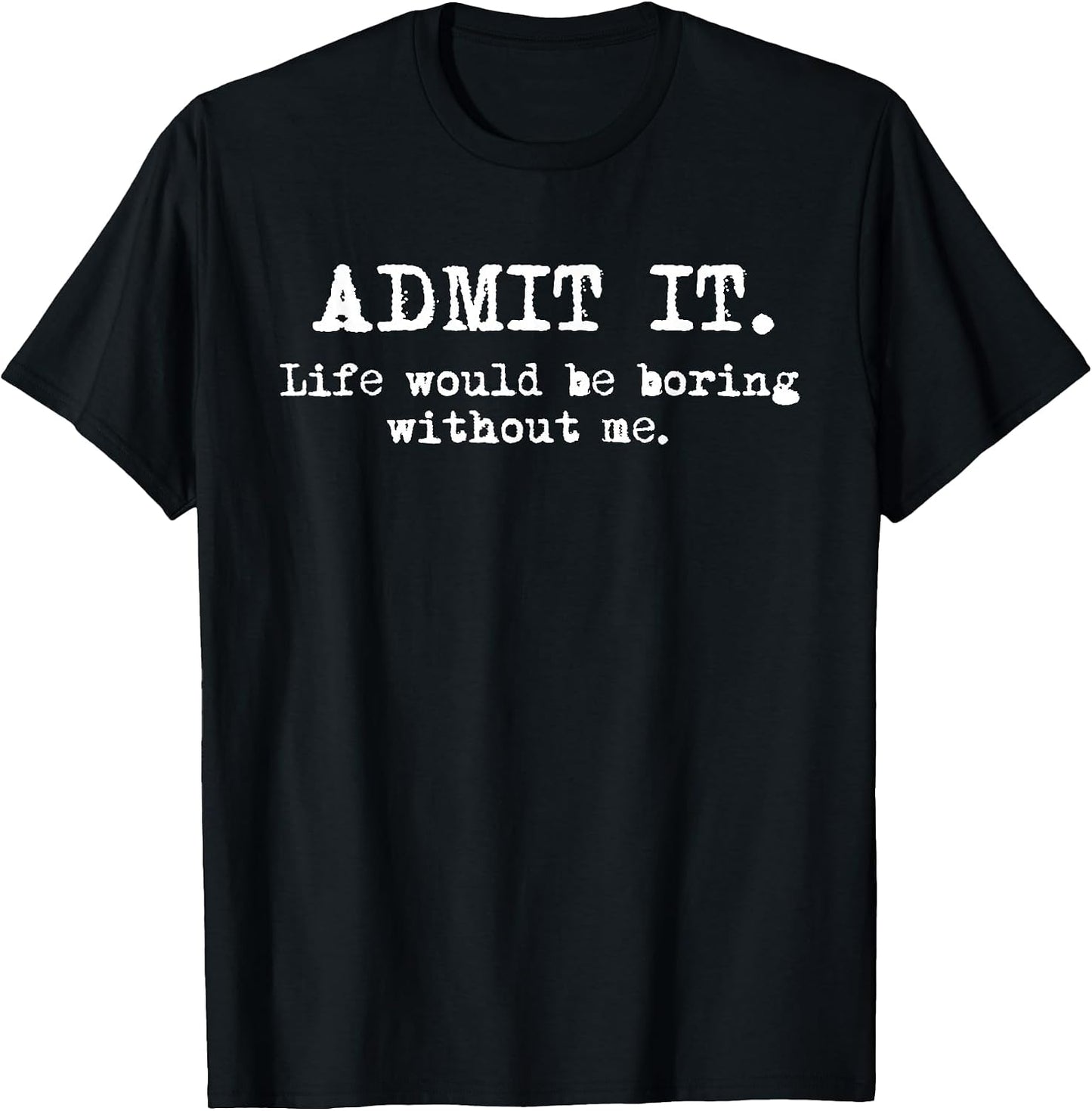 Funny Sayings Sarcasm Quotes Apparel - Adult & Kids T-Shirts, Sweatshirts & Hoodies apparel design preview 1