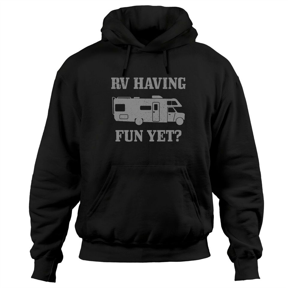 RV Having Funy Yet? Road Trip Camping - Adult & Kids T-Shirts, Sweatshirts & Hoodies apparel design preview 1