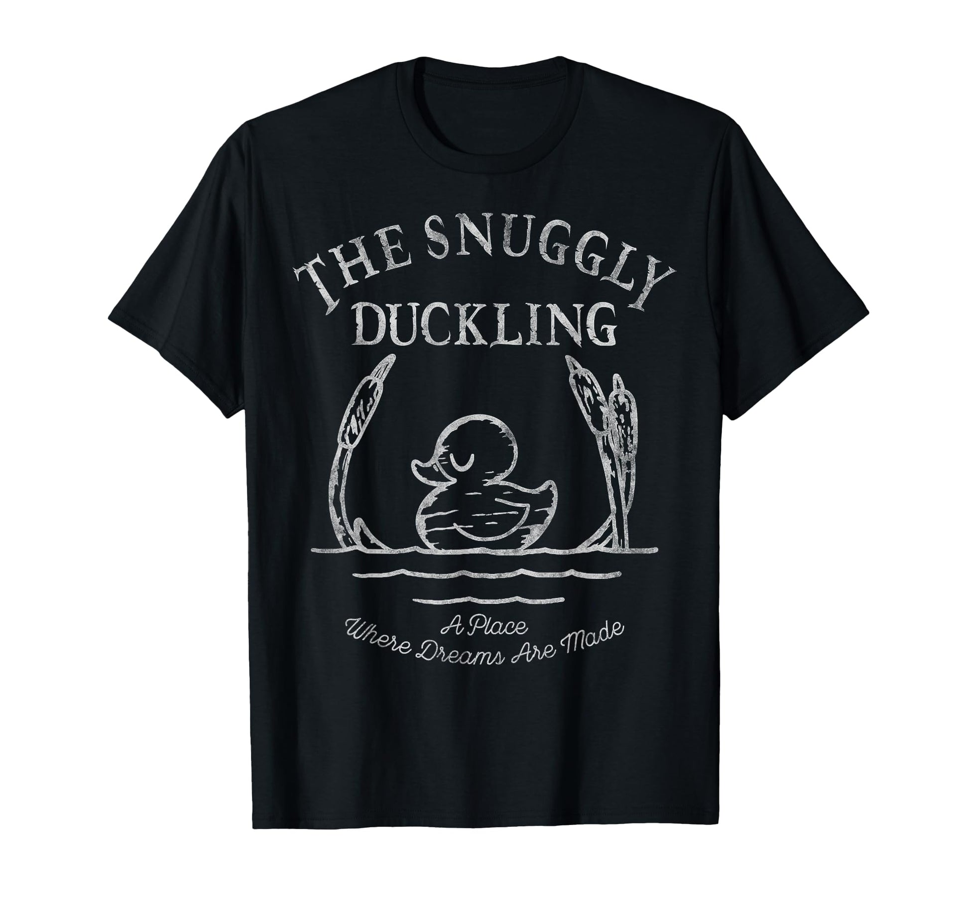 Fairy Tale Fan Shirt  Snuggly Duckling Dreams Sign Tee - T-Shirt, Sweatshirt, Hoodie