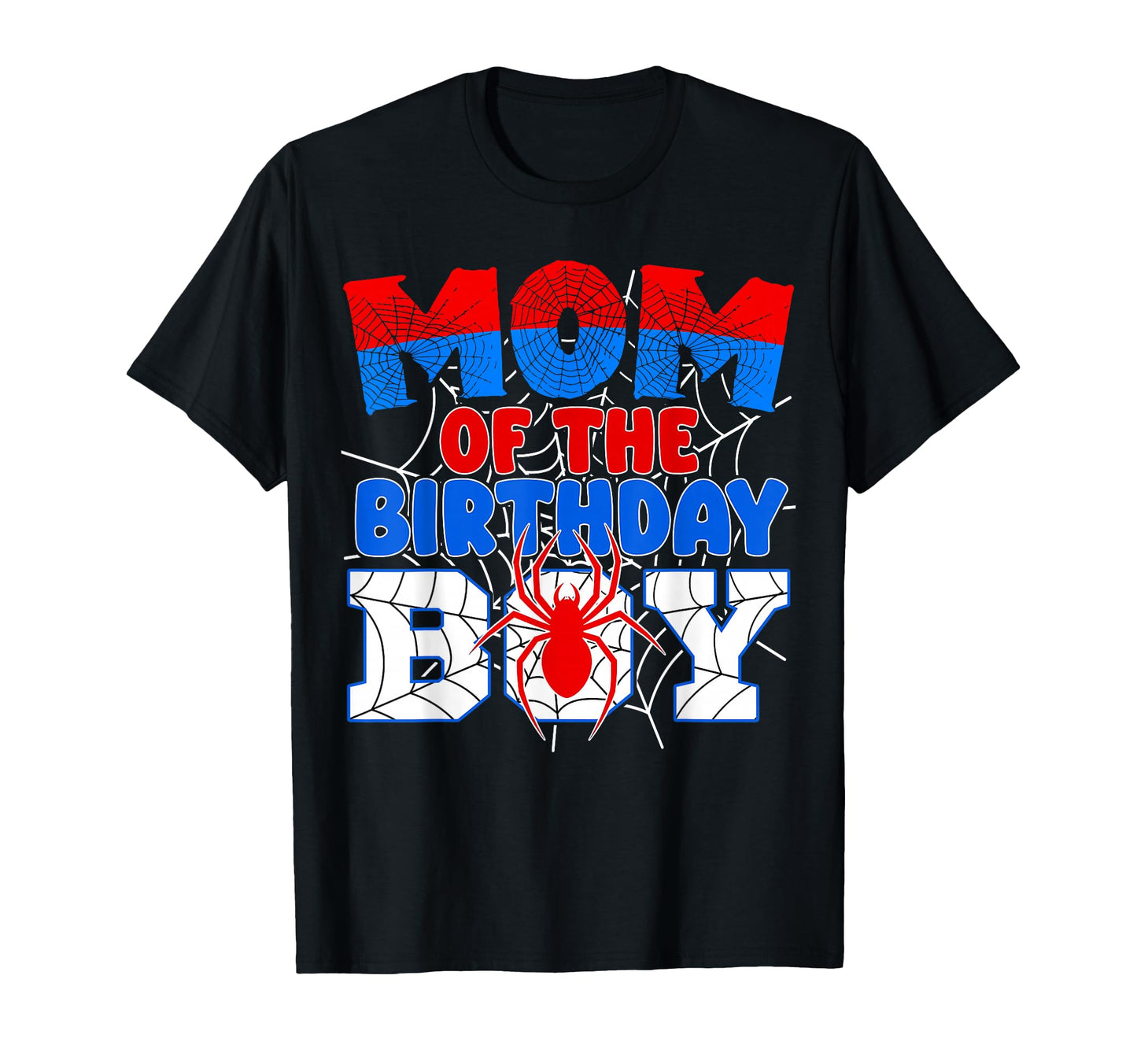 Spider Web Theme Apparel  Mom of The Birthday Boy Tee - T-Shirt, Sweatshirt, Hoodie
