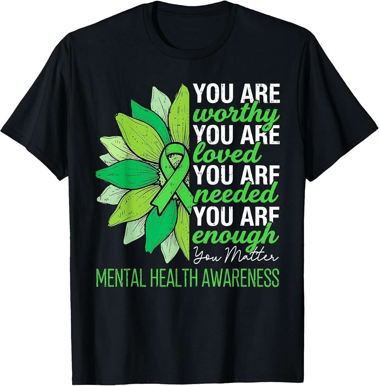 Motivational Mental Health Awareness Green Ribbon Men - Adult & Kids T-Shirts, Sweatshirts & Hoodies apparel design preview 1