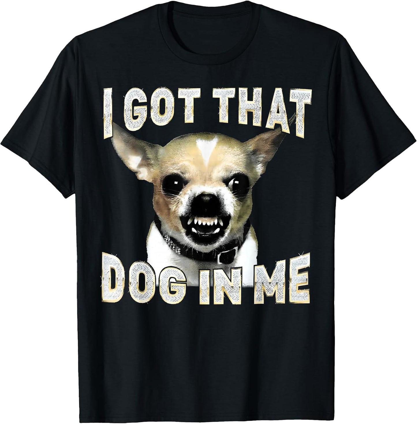 I Got That Dog in Me Funny Chihuahua Lovers Men Women - Adult & Kids T-Shirts, Sweatshirts & Hoodies apparel design preview 1