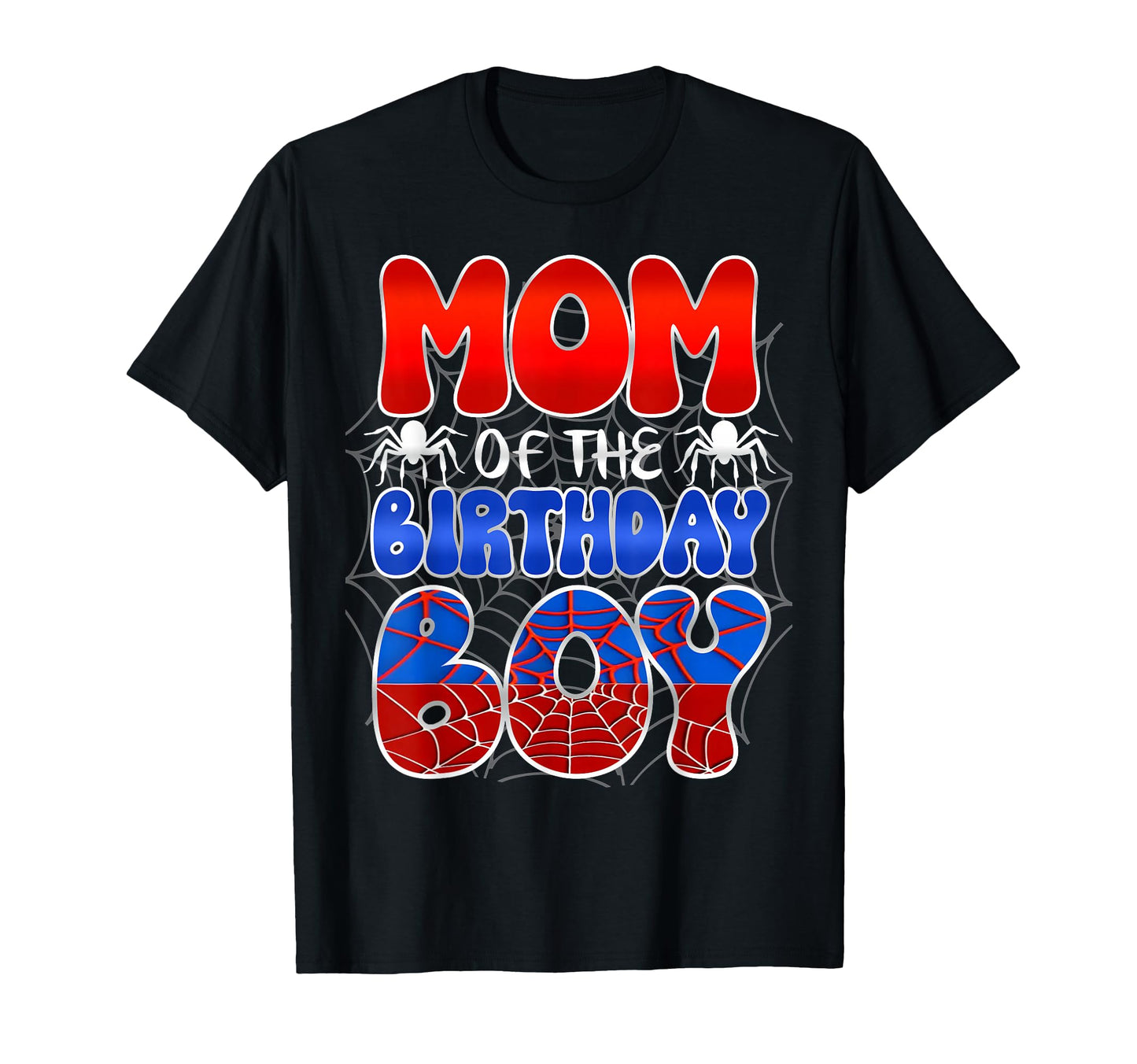 Family Matching Apparel  Mom Of The Birthday Boy Spider Tee - T-Shirt, Sweatshirt, Hoodie