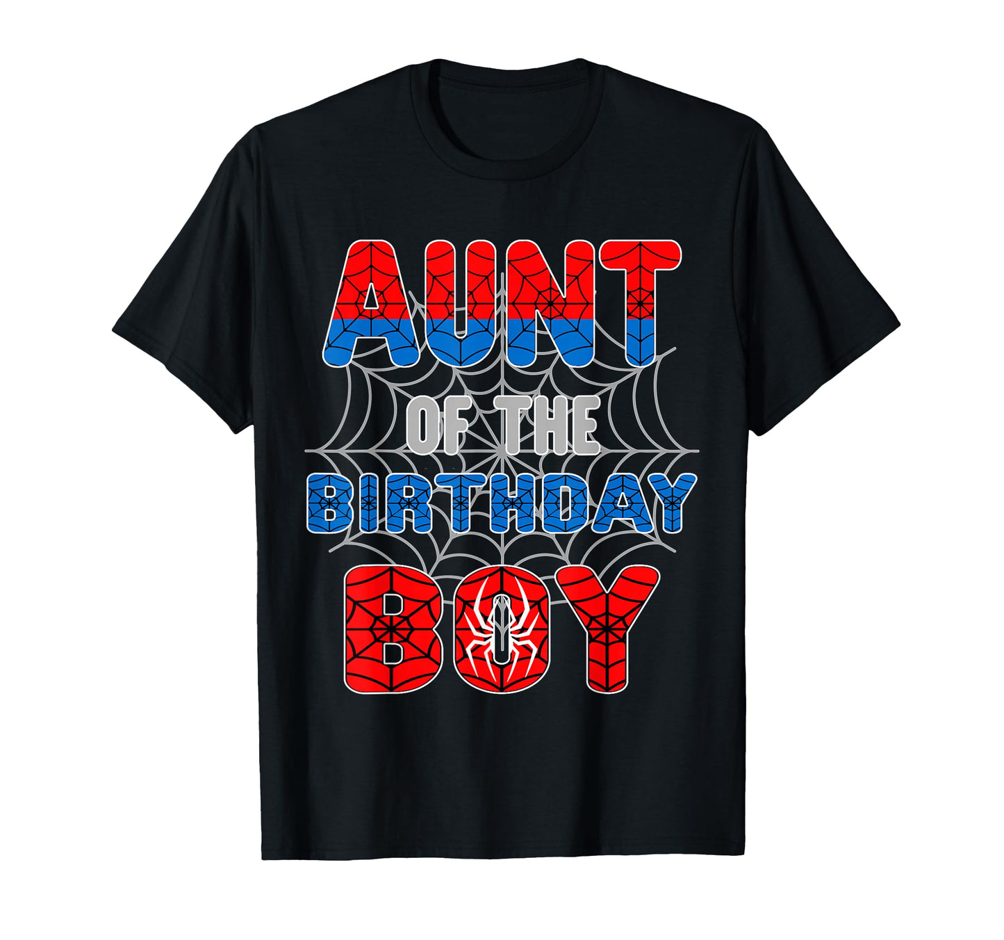 Spider Web Theme Apparel  Aunt of The Birthday Boy Tee - T-Shirt, Sweatshirt, Hoodie