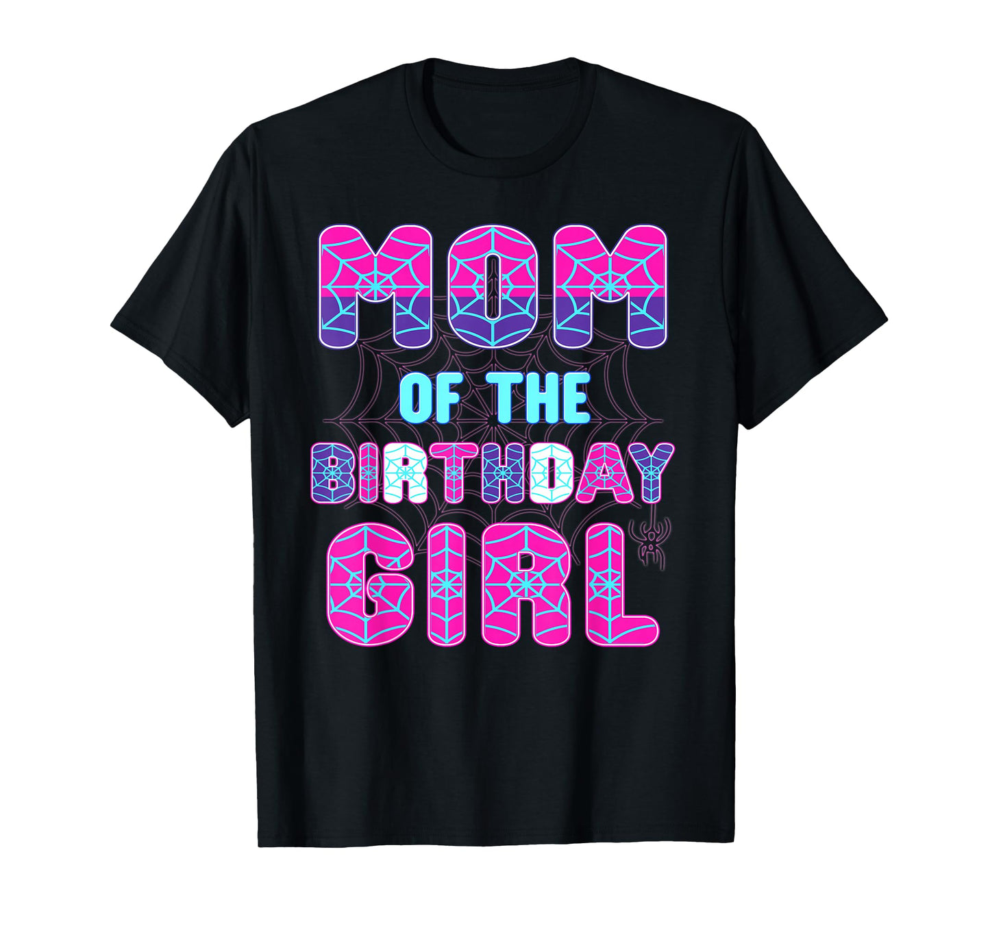 Birthday Theme Apparel  Mom of The Birthday Girl Spider Tee - T-Shirt, Sweatshirt, Hoodie