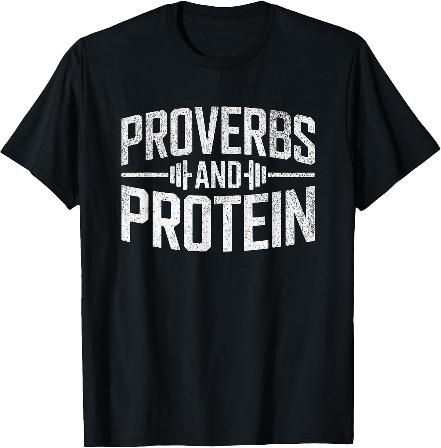 Proverbs and Protein Fitness Motivation Quote - Adult & Kids T-Shirts, Sweatshirts & Hoodies apparel design preview 1