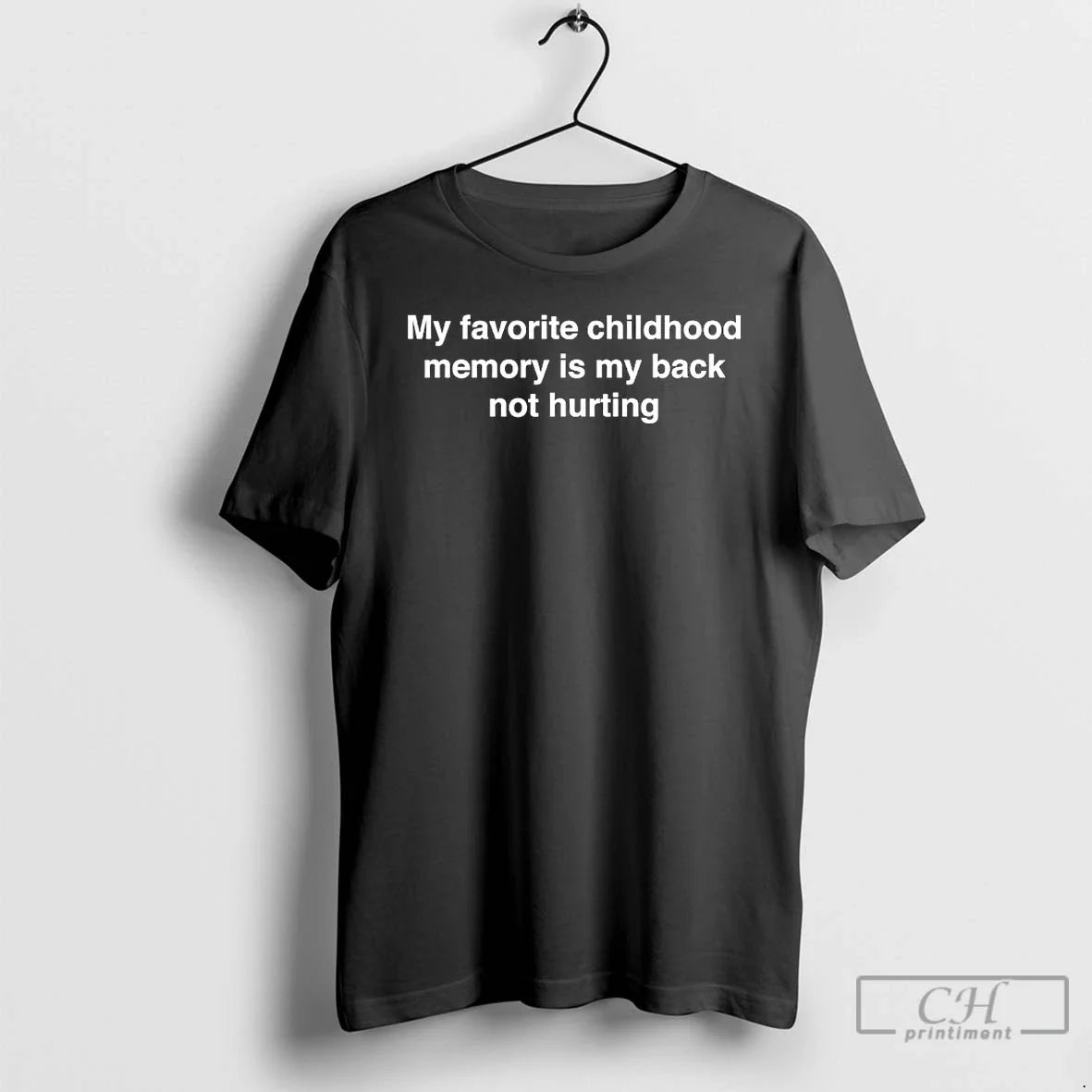 Classic My Favorite Childhood Memory Is Back Not - Adult & Kids T-Shirts, Sweatshirts & Hoodies apparel design preview 1