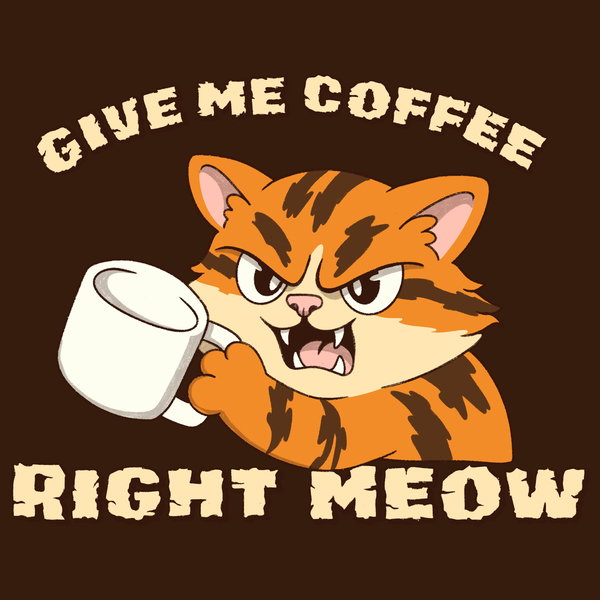 Give Me Coffee Right Meow - Adult & Kids T-Shirts, Sweatshirts & Hoodies apparel design preview 1
