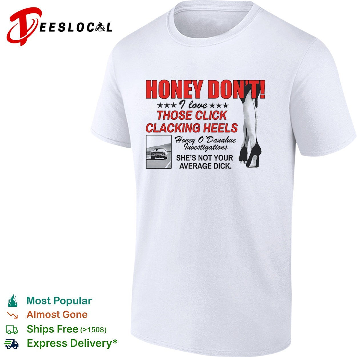 Honey Dont I love those click clacking heels - Adult & Kids T-Shirts, Sweatshirts & Hoodies apparel design preview 1
