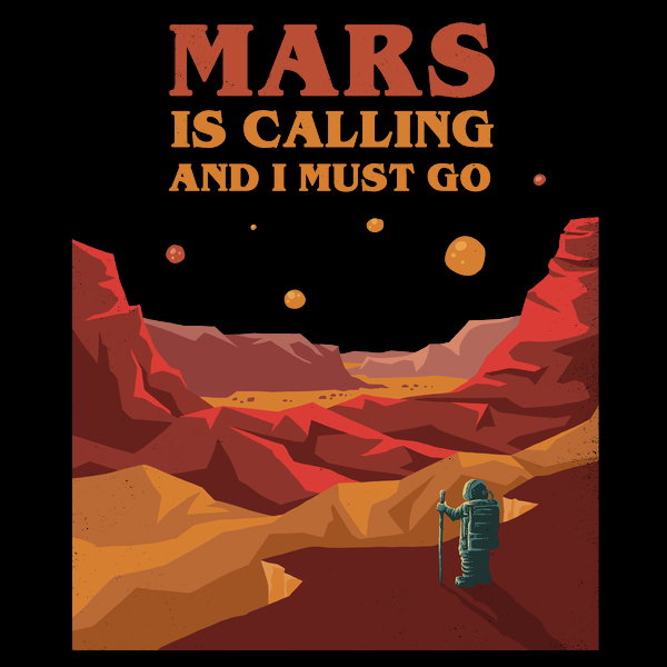 Mars Is Calling - Adult & Kids T-Shirts, Sweatshirts & Hoodies apparel design preview 1