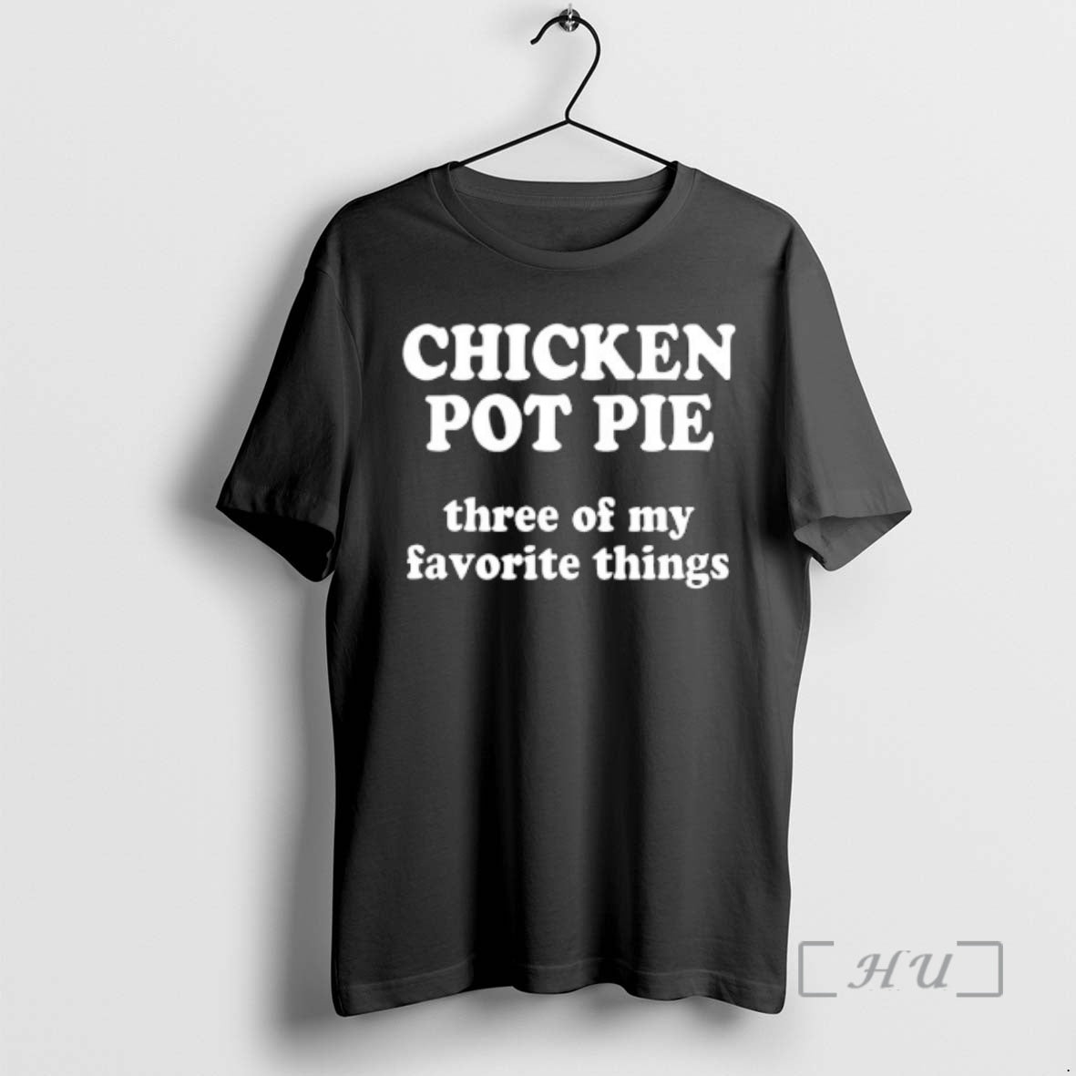 Officials Chicken Pot Pie Three Of My Favorite Things - Adult & Kids T-Shirts, Sweatshirts & Hoodies apparel design preview 1