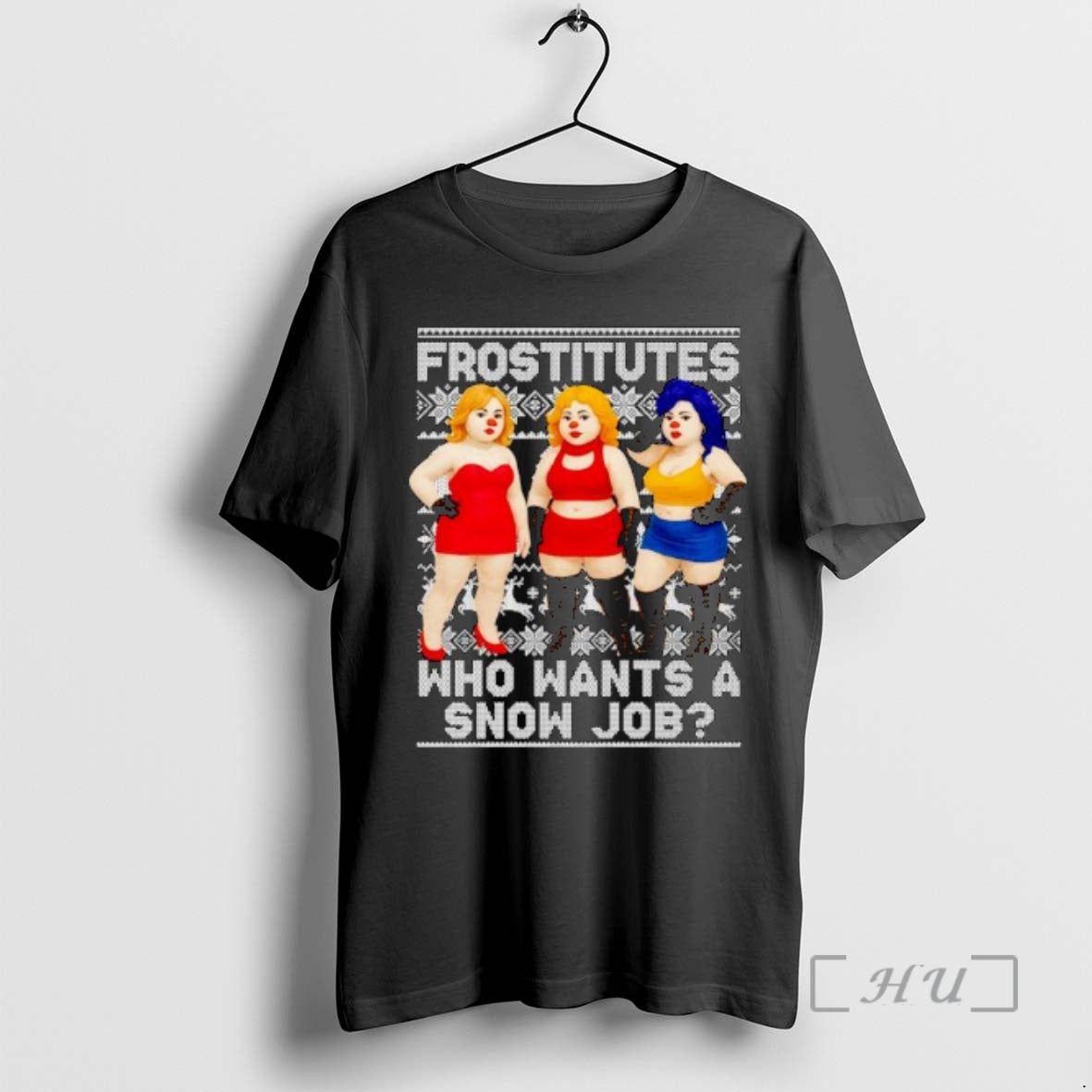 Officials Frostitutes Who Wants A Snow Job Ugly - Adult & Kids T-Shirts, Sweatshirts & Hoodies apparel design preview 1