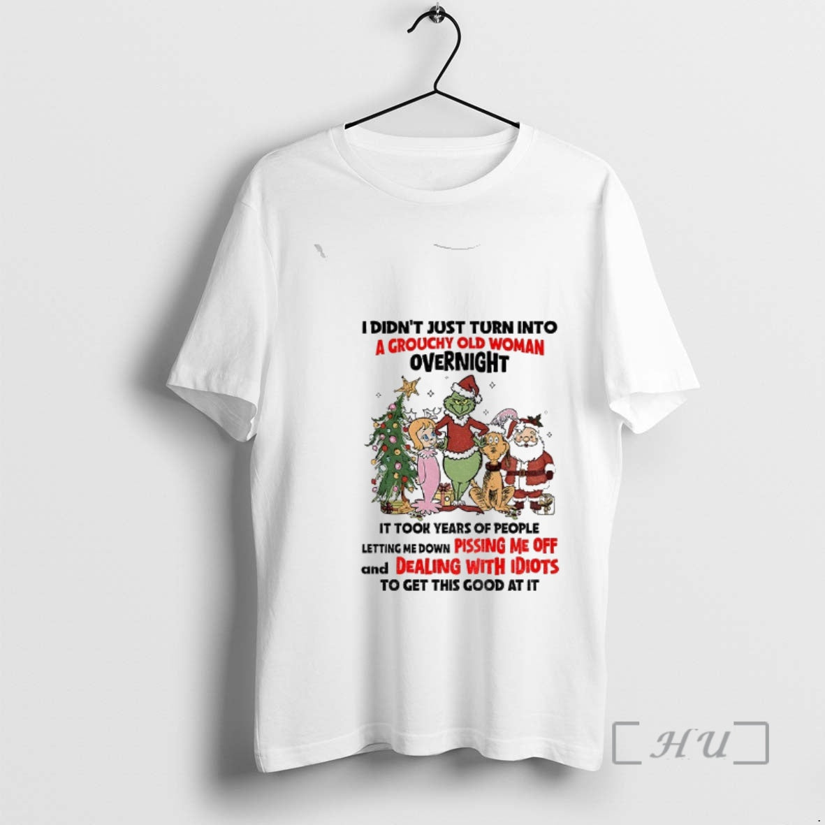 Officials Grinch And Friends I Didnt Just Turn Into A - Adult & Kids T-Shirts, Sweatshirts & Hoodies apparel design preview 1