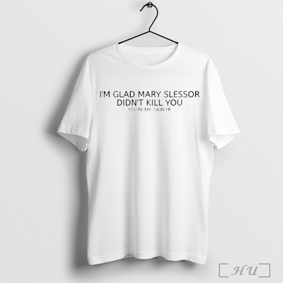 Officials Im Glad Mary Slessor Didnt Kill You Youre - Adult & Kids T-Shirts, Sweatshirts & Hoodies apparel design preview 1