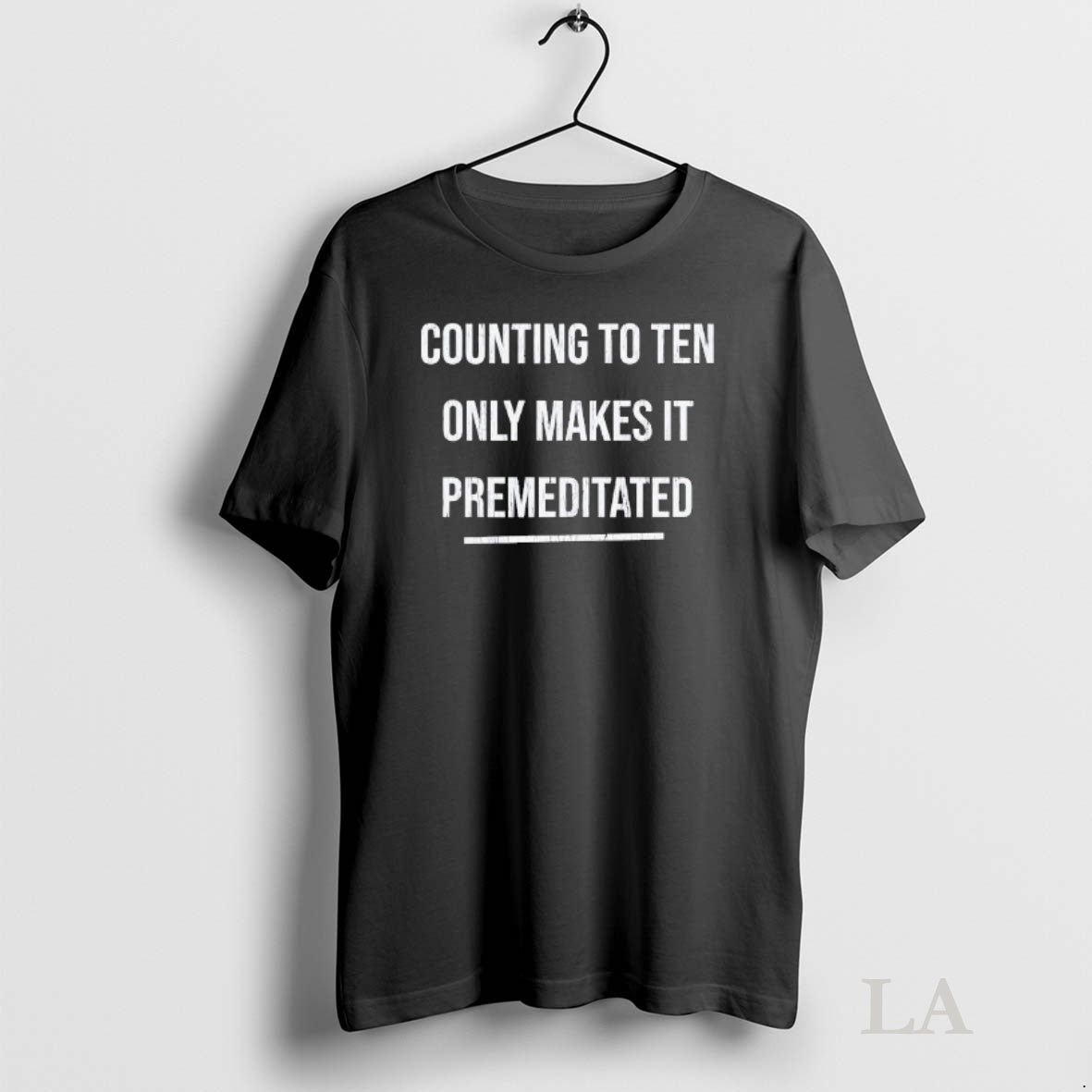 Original Counting To Ten Only Makes It Premeditated - Adult & Kids T-Shirts, Sweatshirts & Hoodies apparel design preview 1