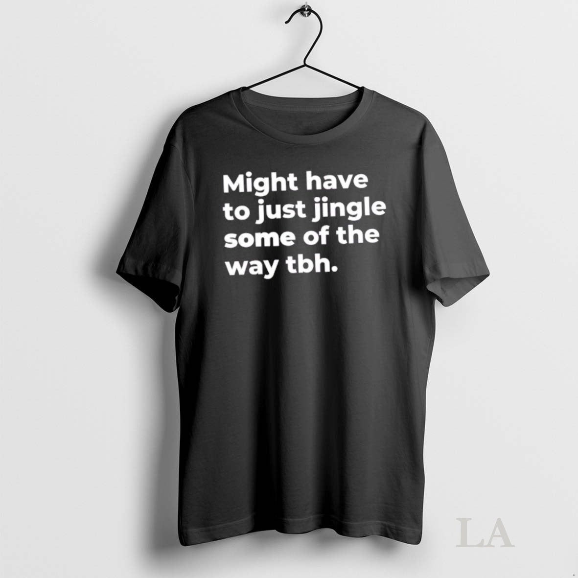 Original Might Have To Just Jingle Some Of The Way - Adult & Kids T-Shirts, Sweatshirts & Hoodies apparel design preview 1