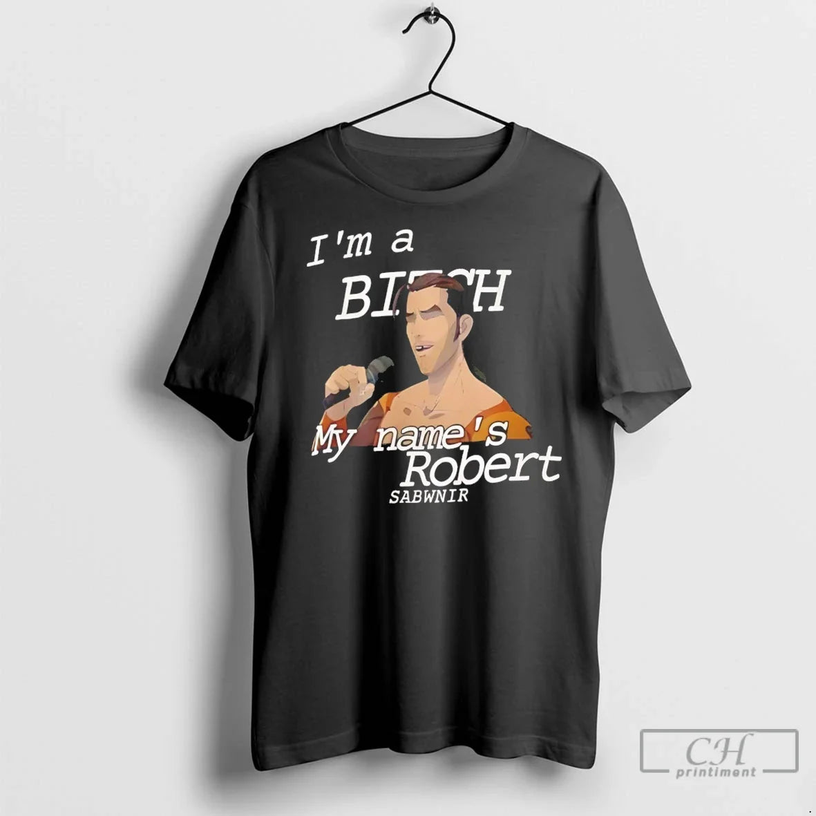 Premium Im A Bitch My Names Robert Sabwnir - Adult & Kids T-Shirts, Sweatshirts & Hoodies apparel design preview 1