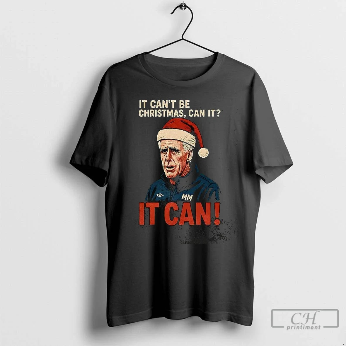 Premium Mick Mccarthy It Cant Be Christmas Can - Adult & Kids T-Shirts, Sweatshirts & Hoodies apparel design preview 1