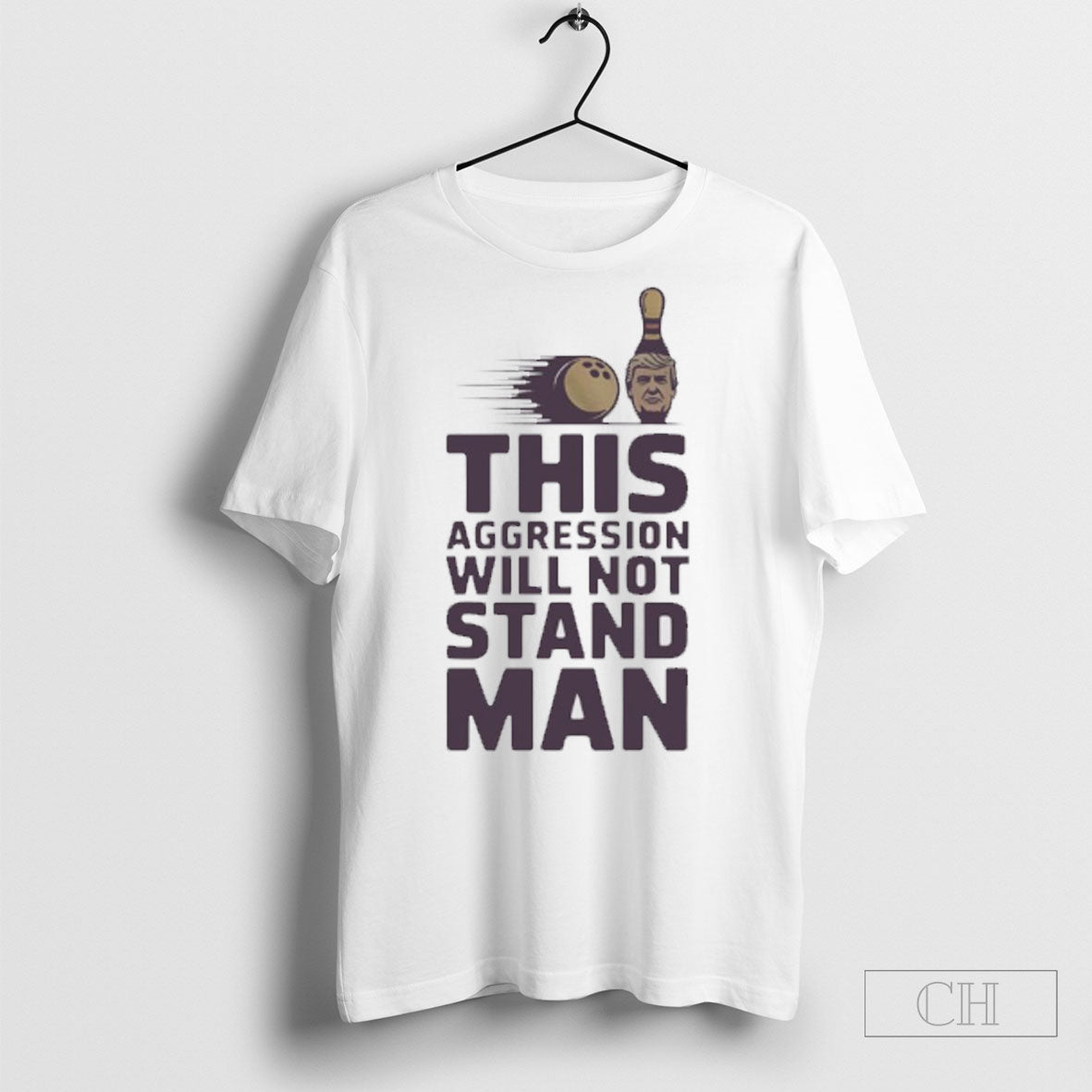 Trump Lebowski Bowling Ball This Aggression Will Not - Adult & Kids T-Shirts, Sweatshirts & Hoodies apparel design preview 1