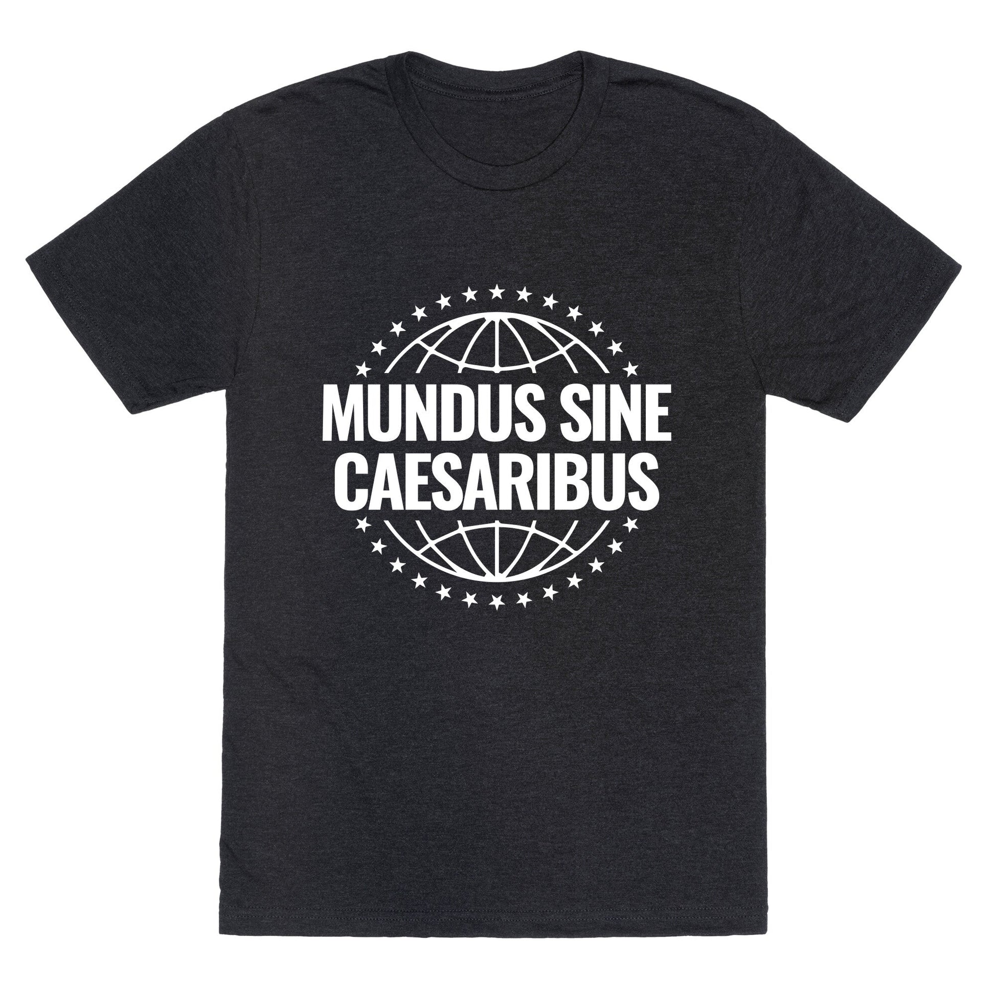 Mundus Sine Caesaribus Quote Unisex Triblend - Adult & Kids T-Shirts, Sweatshirts & Hoodies apparel design preview 1
