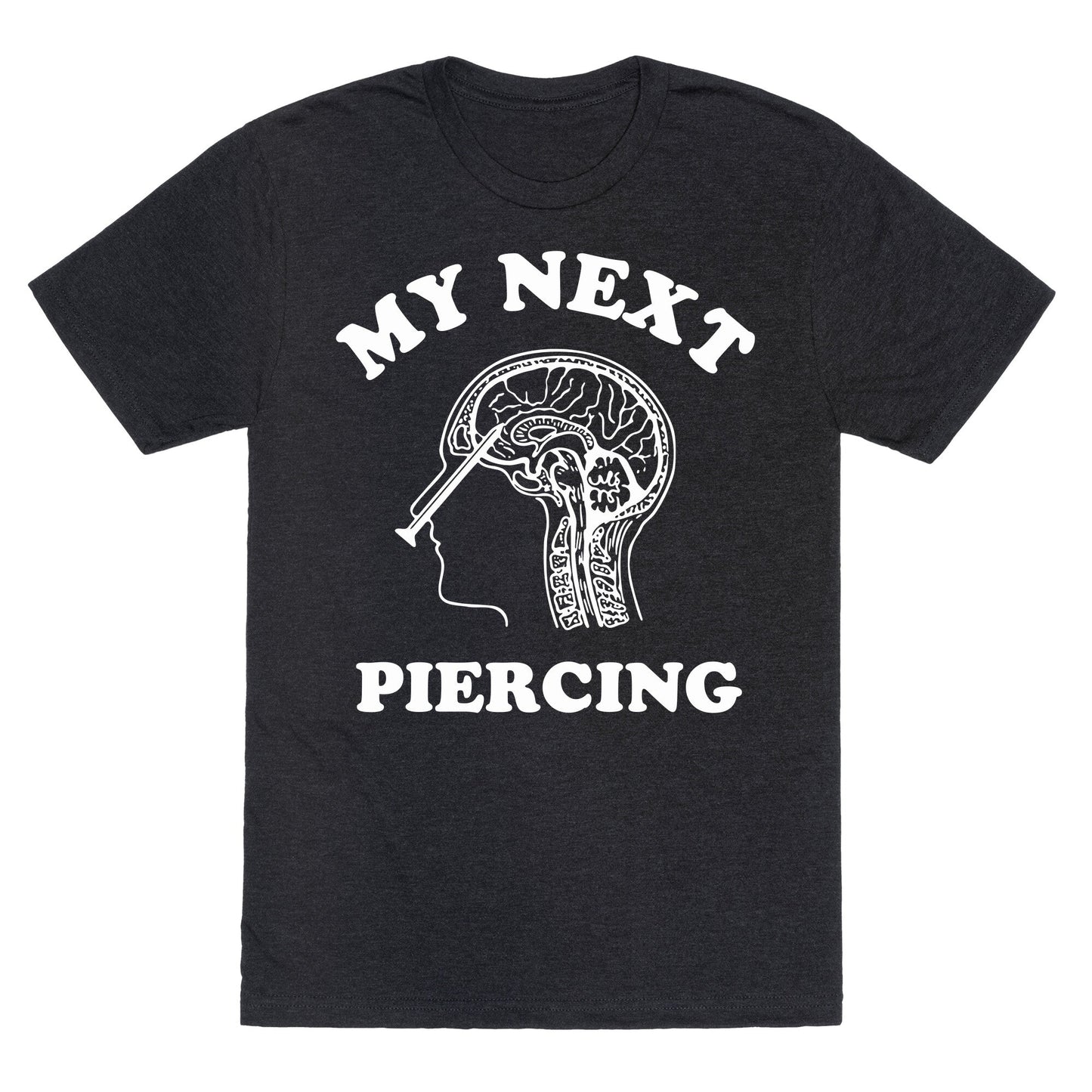 My Next Piercing Unisex Triblend - Adult & Kids T-Shirts, Sweatshirts & Hoodies apparel design preview 1