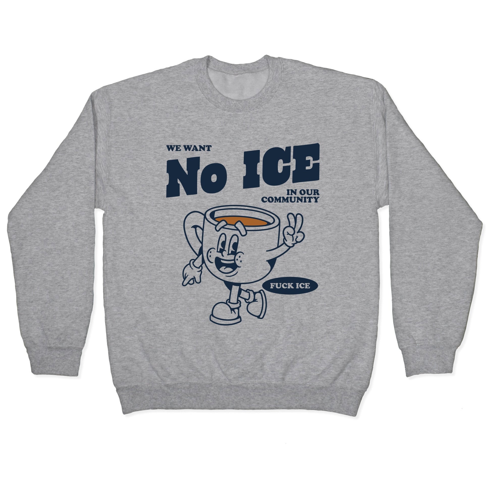 No ICE Crewneck - Adult & Kids T-Shirts, Sweatshirts & Hoodies apparel design preview 1