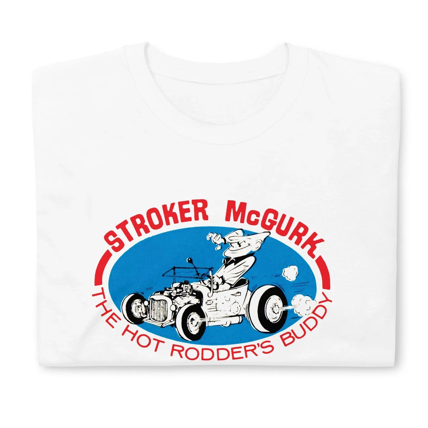 Hot Rod Stroker McGurk Rodders Buddy Drag Race Retro - Adult & Kids T-Shirts, Sweatshirts & Hoodies apparel design preview 1