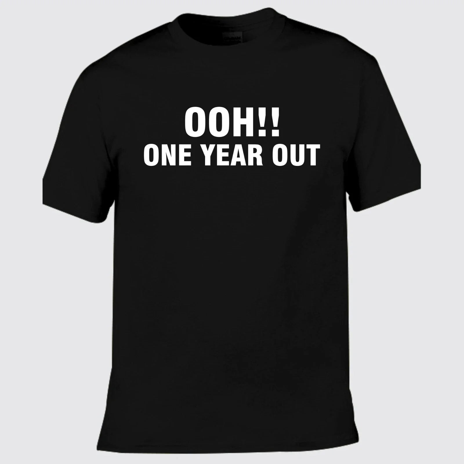 One Year Out Printed Unisex Adult's Funny Party - Adult & Kids T-Shirts, Sweatshirts & Hoodies apparel design preview 1