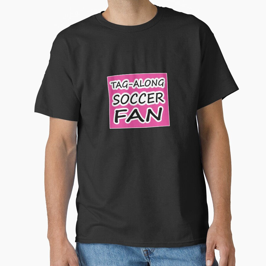 Tag-Along Soccer Fan Words on Pink Background by - Adult & Kids T-Shirts, Sweatshirts & Hoodies apparel design preview 1