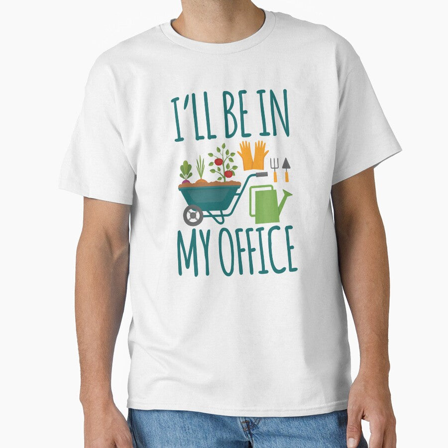 Funny Gardening Design I'll be in My OFFICE by - Adult & Kids T-Shirts, Sweatshirts & Hoodies apparel design preview 1