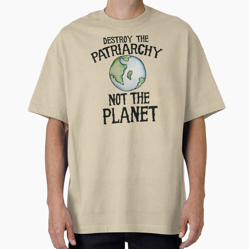 Destroy the Patriarchy not Planet by FrictionMaxxing - Adult & Kids T-Shirts, Sweatshirts & Hoodies apparel design preview 1