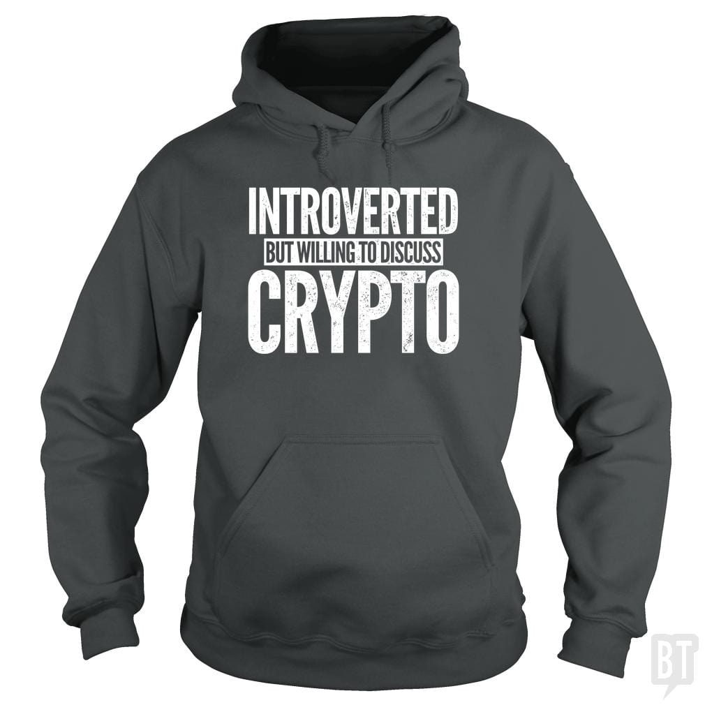 Introverted But Willing To Discuss Crypto - Adult & Kids T-Shirts, Sweatshirts & Hoodies apparel design preview 1